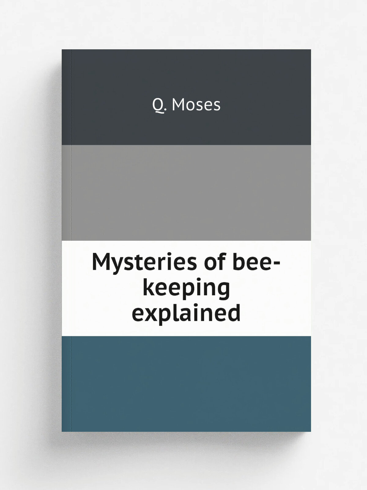Mysteries of bee-keeping explained | Q. Moses | 1859 | New York, A.O. Moore | Репринт