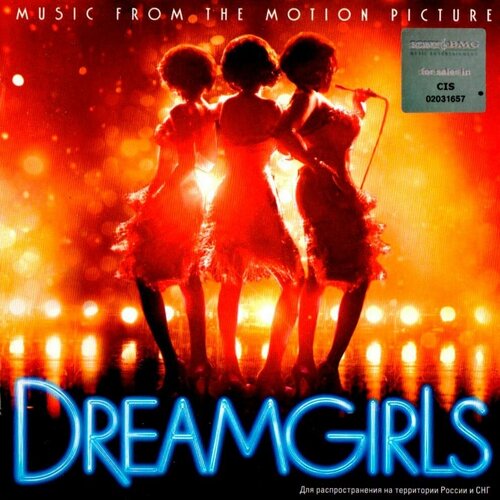 Dreamgirls. Music From The Motion Picture (Rus, 2006) CD killick jennifer fear ground