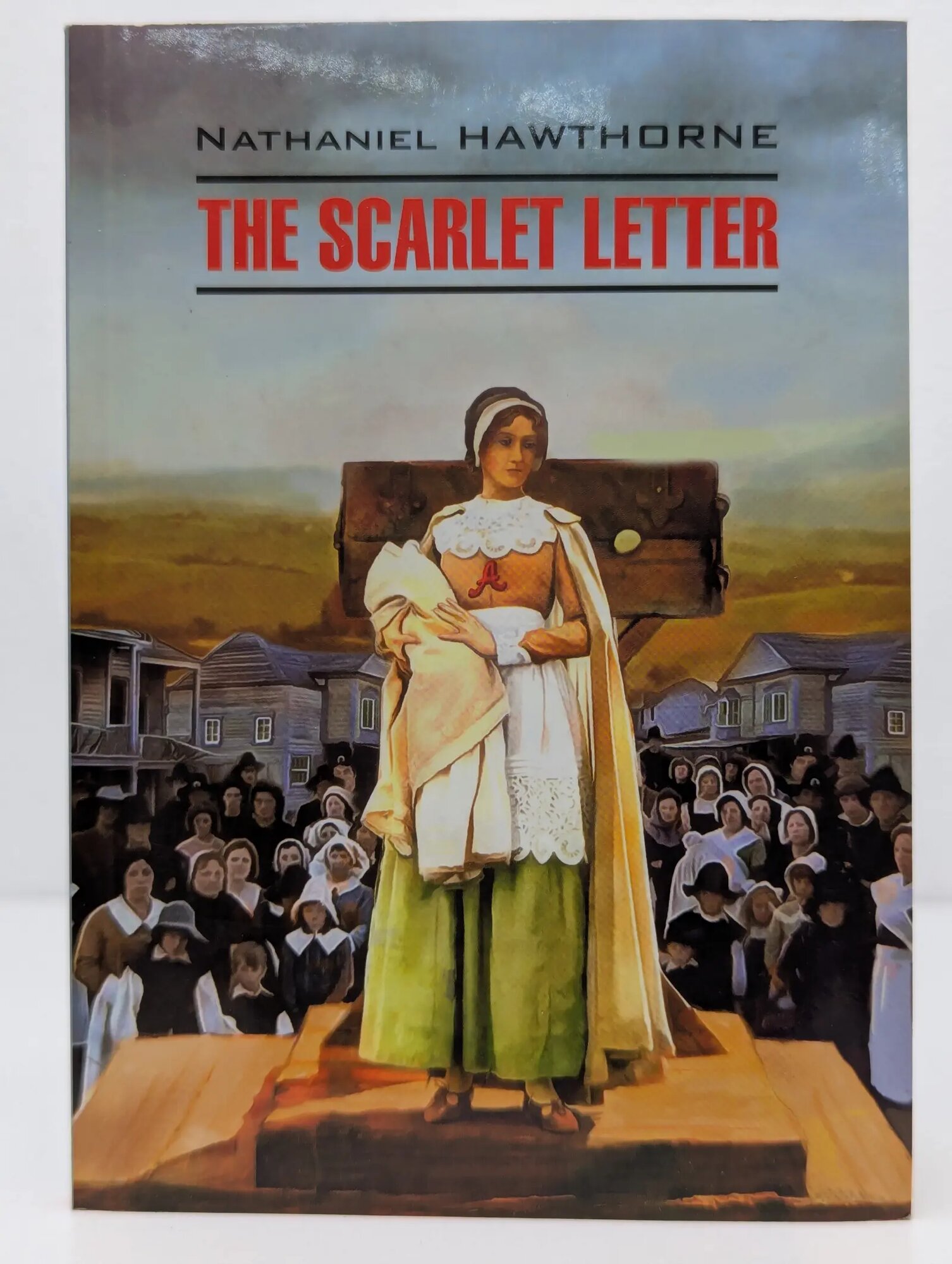 Classical Literature. The Scarlet Letter Hawthorne Nathaniel 2016