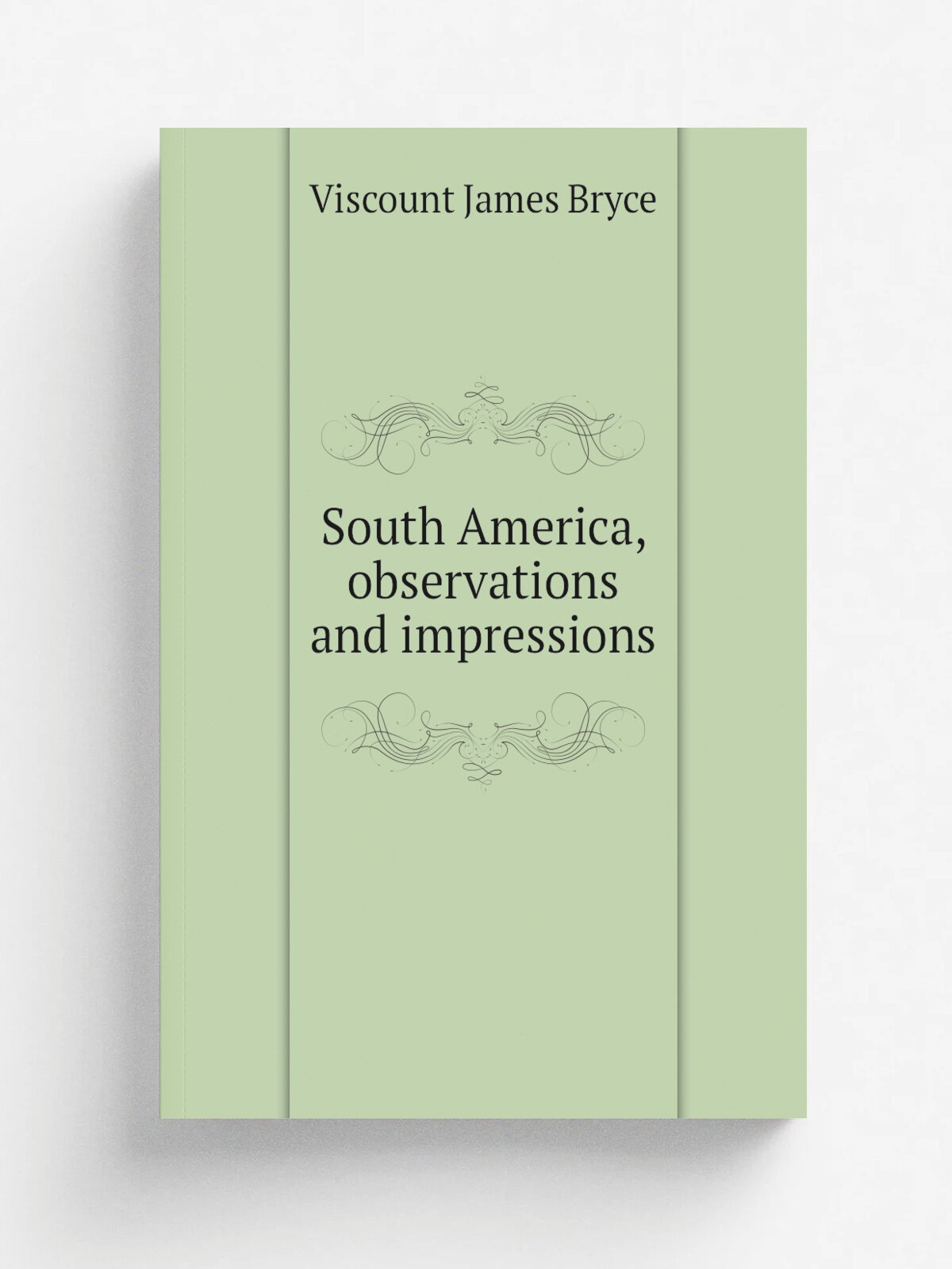 South America, observations and impressions | Bryce Viscount James | 1917 | New York, The Macmillan company | Репринт