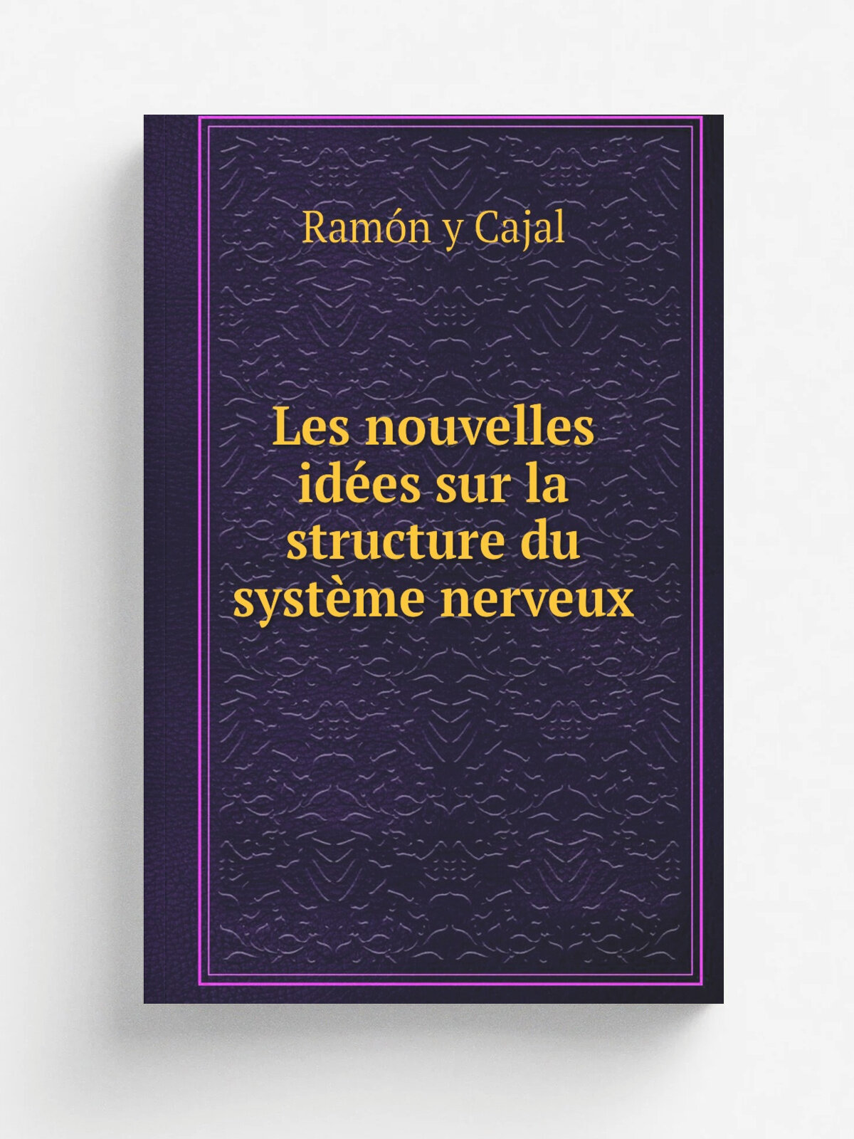 Les nouvelles id.es sur la structure du syst.me nerveux | Ram.n y Cajal | 1894 | Paris : C. Reinwald & Cie. | Репринт