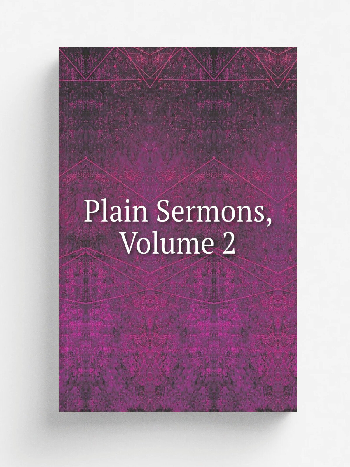 Plain Sermons, Volume 2