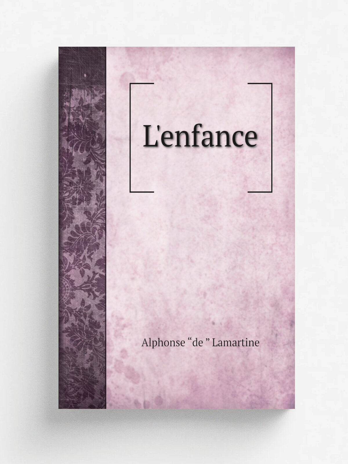 L'enfance | Lamartine Alphonse de | 1853 | Paris : Librairie nouvelle | Репринт
