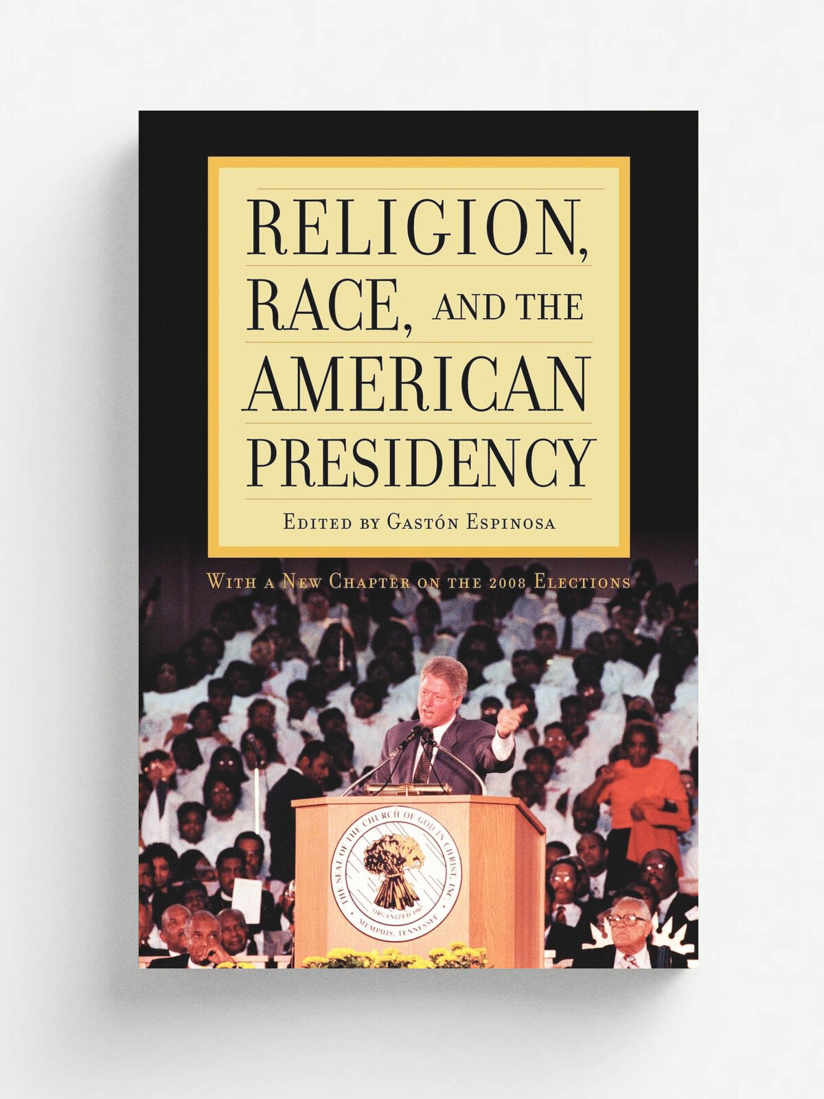 Religion, Race, and the American Presidency