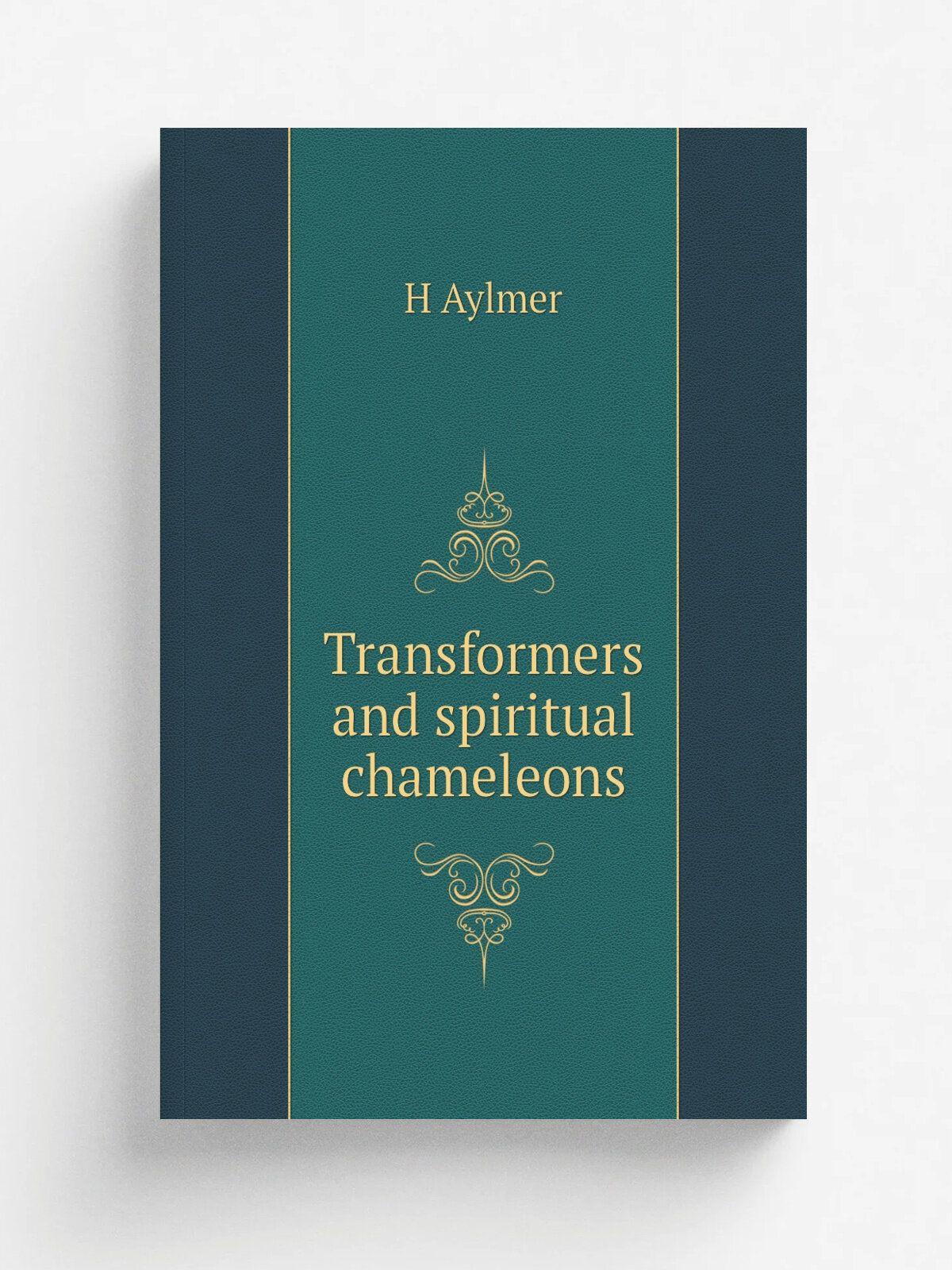 Transformers and spiritual chameleons | H Aylmer | Репринт