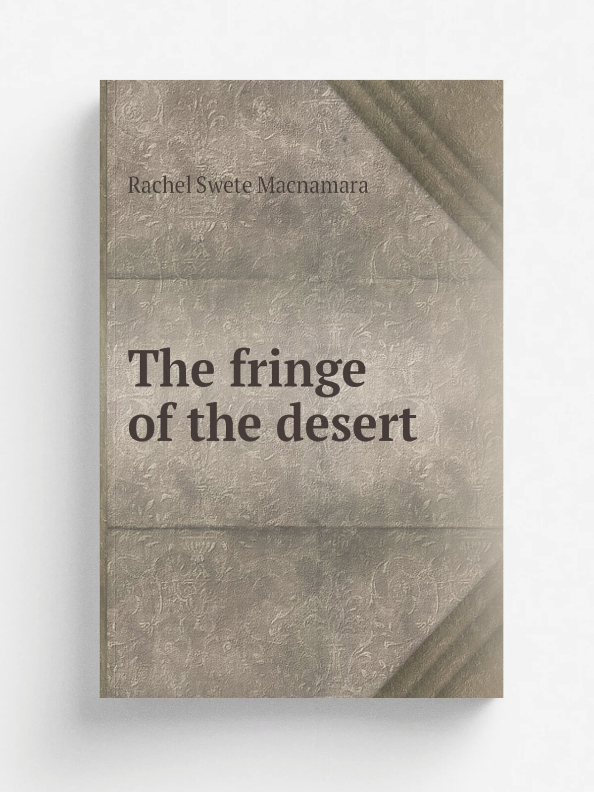 The fringe of the desert | Rachel Swete Macnamara | Репринт