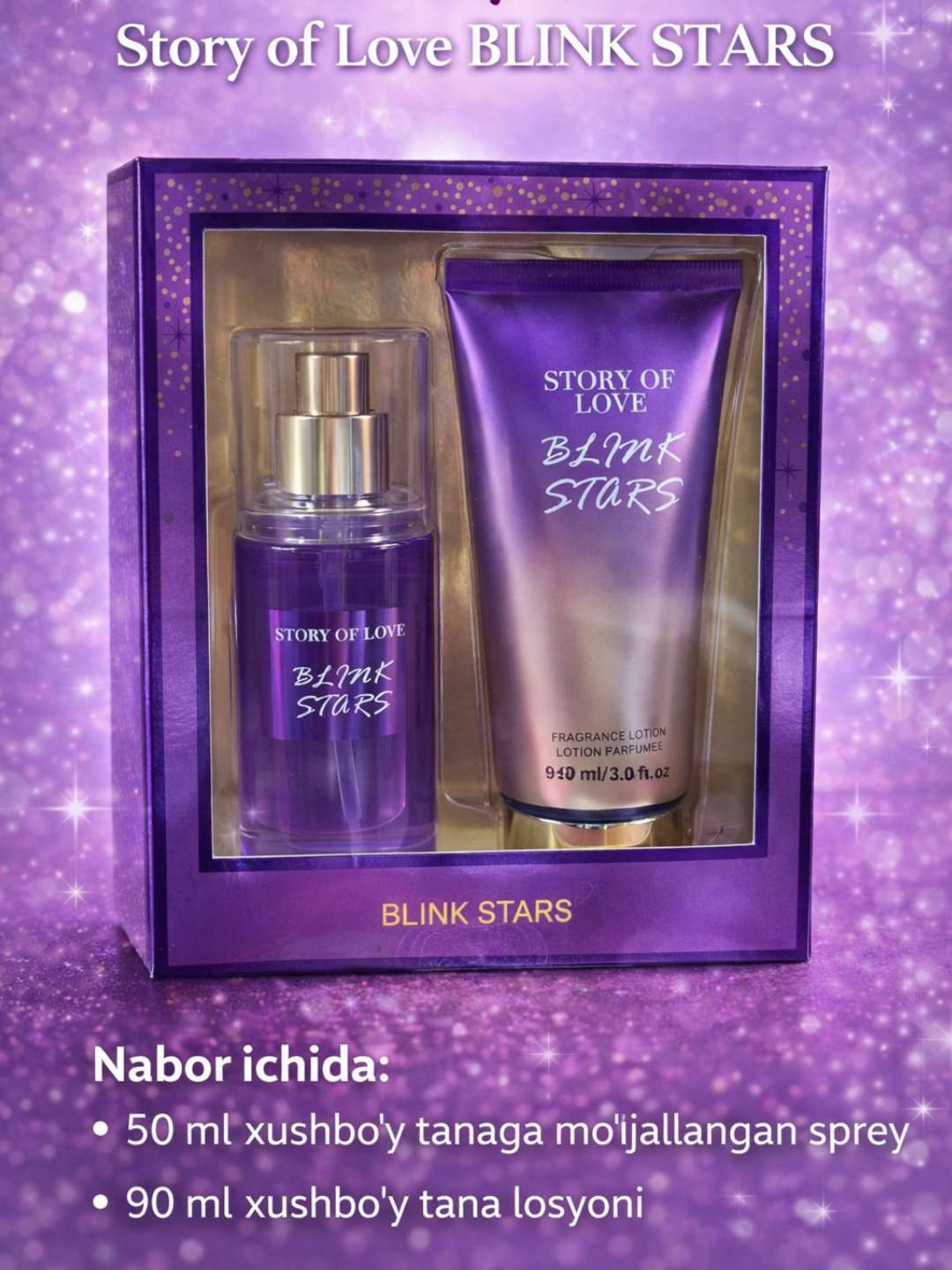 ПарфюмStory of Love Blink Stars xushbo‘y nabor (50 ml spray + 90 ml losyon)ерный набор Story of Love Blink Stars (50 мл спрей + 90 мл лосьон)
