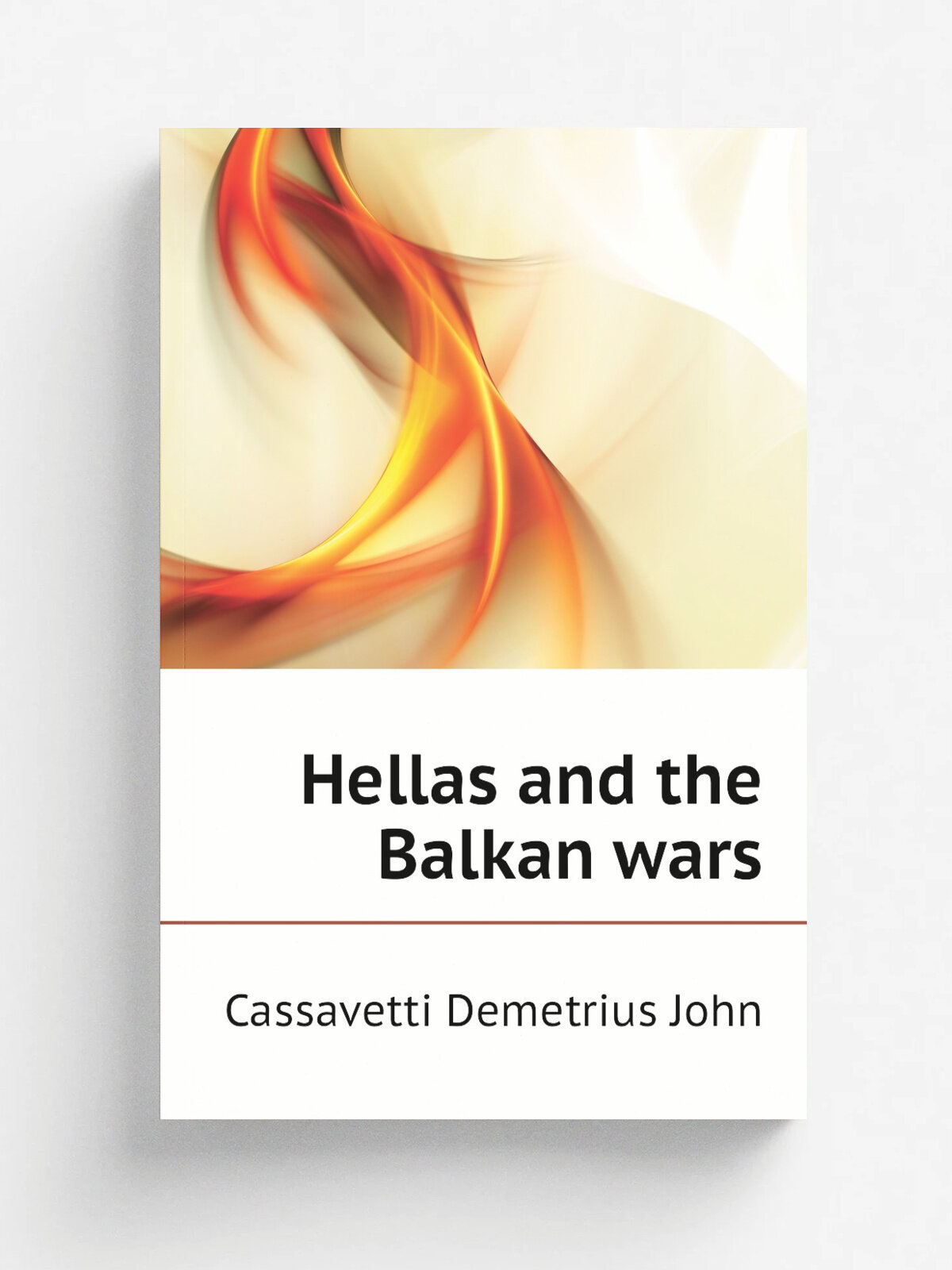 Hellas and the Balkan wars | Cassavetti Demetrius John | Репринт