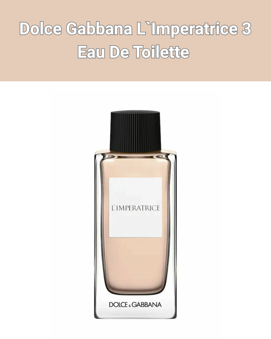 Dolce Gabbana L`Imperatrice 3 Eau De Toilette 100мл - Парфюм ждя женщин