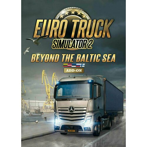 Euro Truck Simulator 2 - Beyond Baltic Sea | DLC | Steam | РФ + СНГ