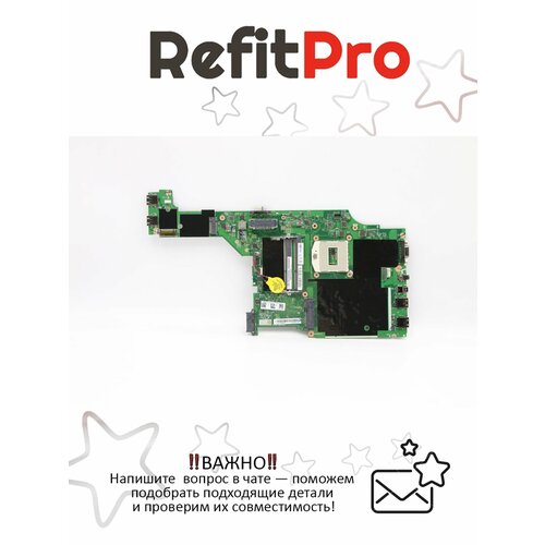 Материнская плата для ноутбука Lenovo ThinkPad T440P NOK WO CPU INT AMT TPM 00HM977 оригинал 9213₽