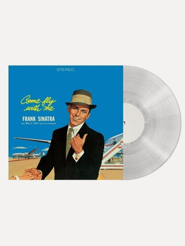 Изображение товара Frank Sinatra - Come Fly With Me - Crystal Clear LP - 2025 новая виниловая пластинка