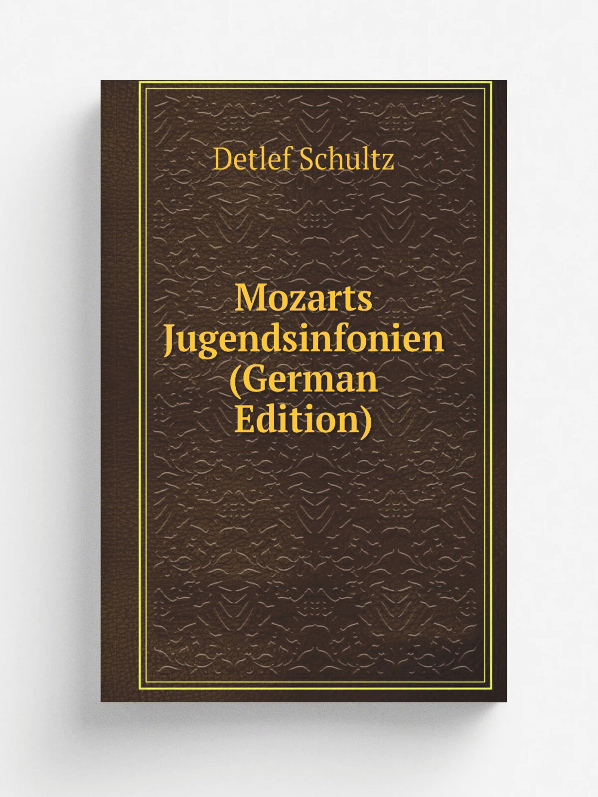 Mozarts Jugendsinfonien (German Edition) | Detlef Schultz | Репринт