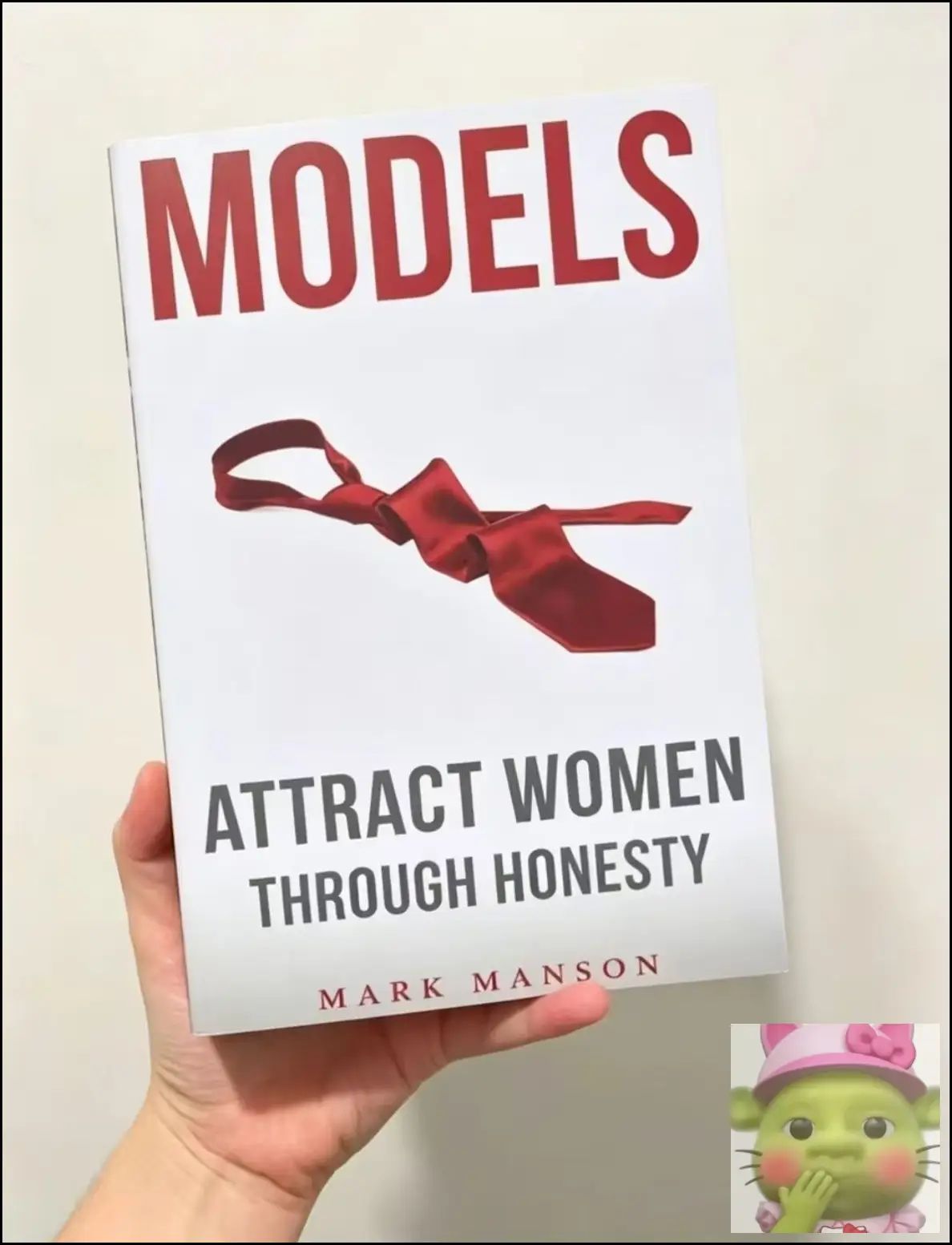 Models: Attract Women Through Honesty by Mark Manson - Honest Dating & Relationship Guide