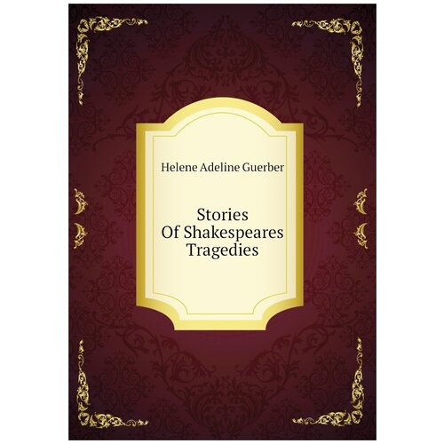 Stories Of Shakespeares Tragedies