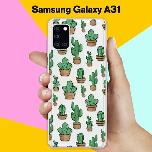 Силиконовый чехол Кактусы на Samsung Galaxy A31 силиконовый чехол на samsung galaxy a31 самсунг галакси а31 глаза масляная живопись