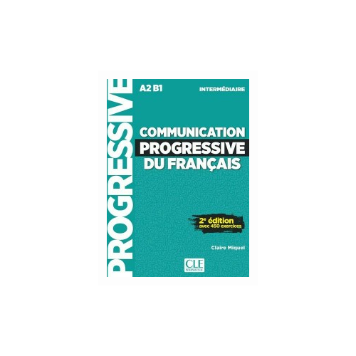 Communication progressive du francais A2.B1 2eme edition intermediaire - Livre + CD