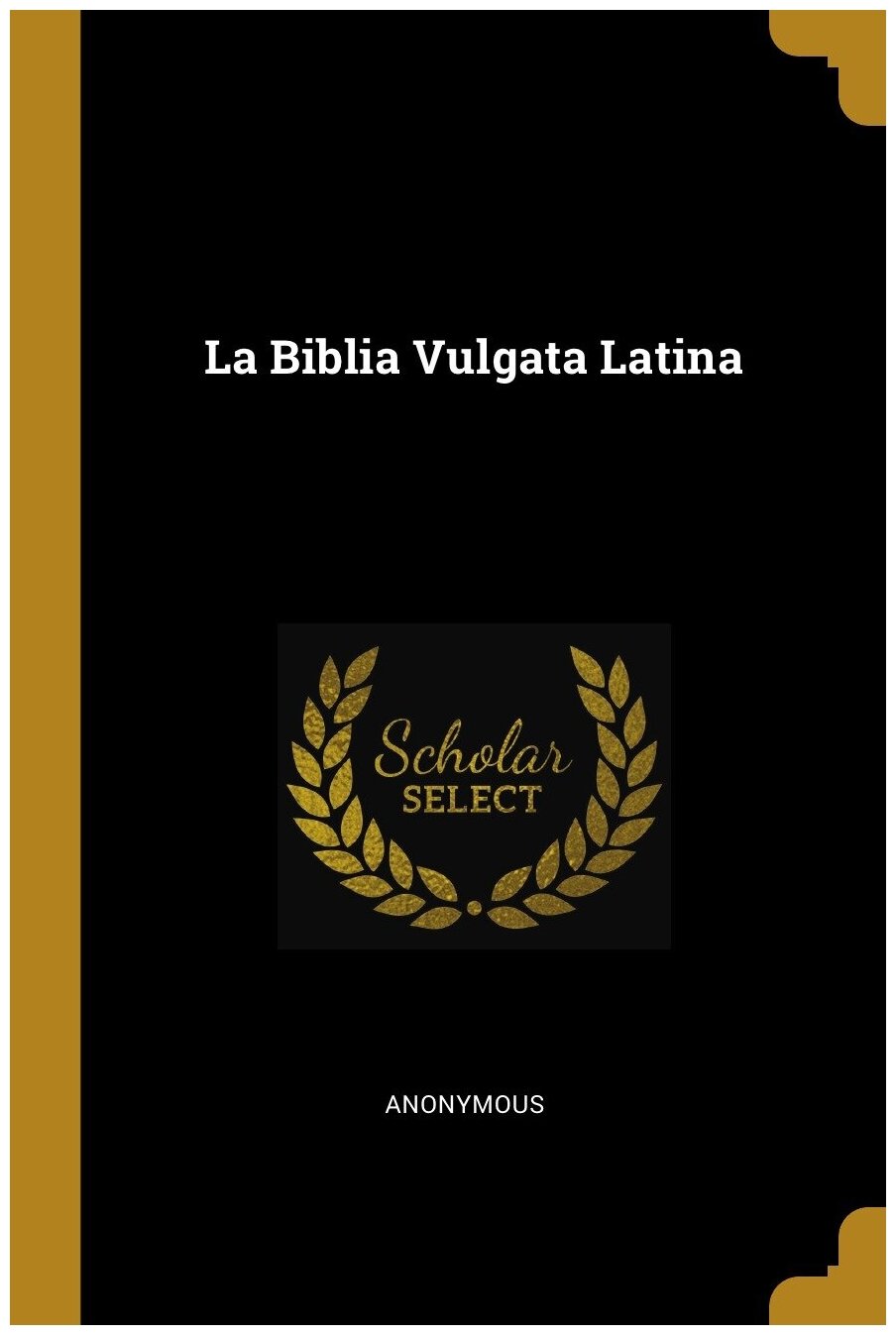 La Biblia Vulgata Latina