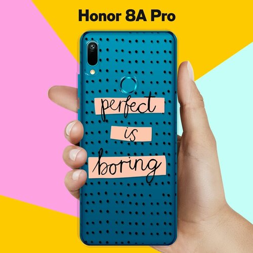 Силиконовый чехол Boring Perfect на Honor 8A Pro 