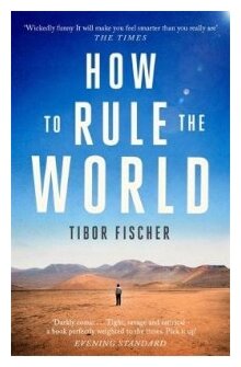 How to Rule the World (Fischer Tibor) - фото №1