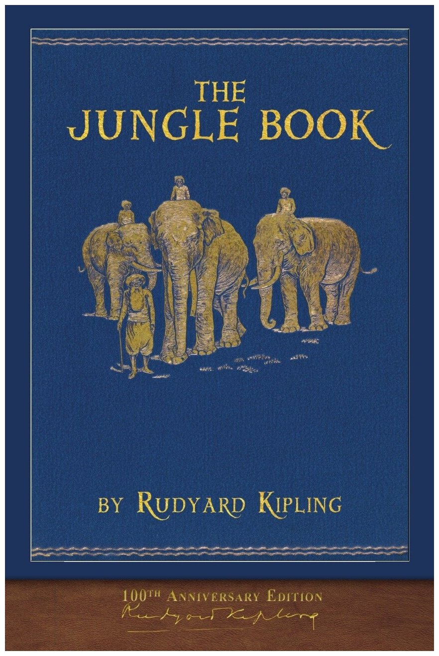 The Jungle Book (100th Anniversary Edition). Illustrated First Edition