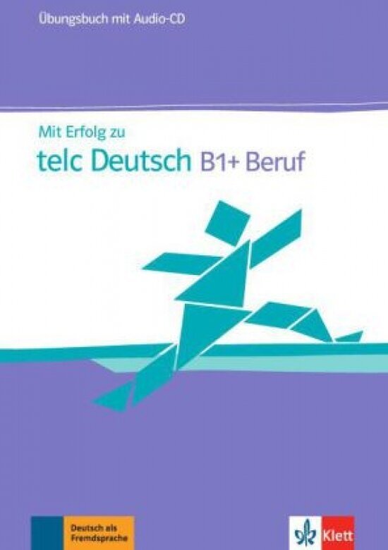 Mit Erfolg zu telc Deutsch B1 + Beruf. Übungsbuch + Audio-CD - фото №1