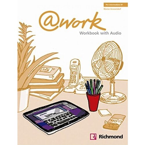 @work. Pre-Intermediate B1. Workbook