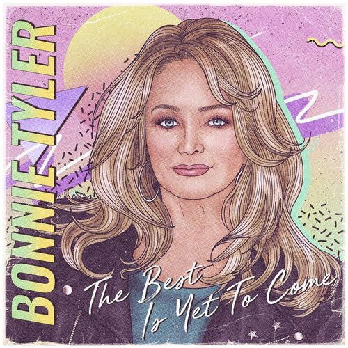 Bonnie Tyler - The Best Is Yet To Come компакт диски ear music bonnie tyler the best is yet to come cd