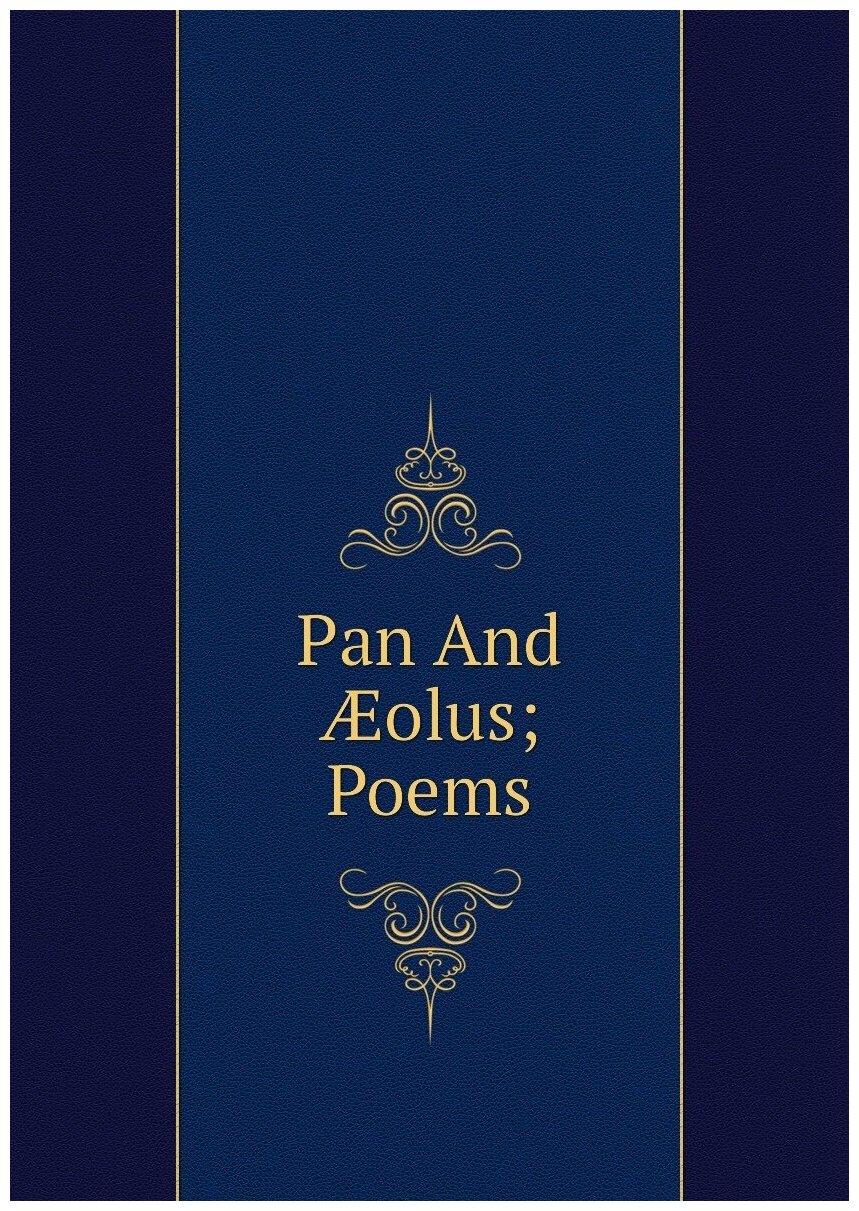 Pan And Æolus; Poems