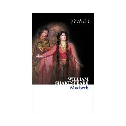 Collins Classics: Shakespeare William. Macbeth