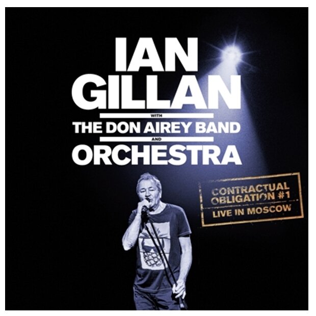 Ear Music Ian Gillan With The Don Airey Band And Orchestra. Contractual Obligation #1: Live in Moscow (2 CD)