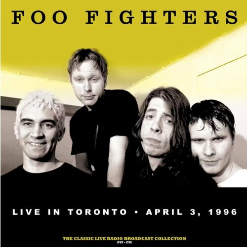 Виниловая пластинка Foo Fighters - Live At The Concert Hall, Toronto, Canada, 1996 (YELLOW Vinyl LP) виниловая пластинка the specials encore