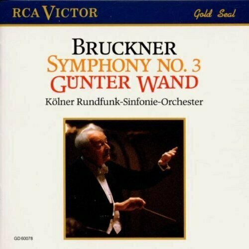 Bruckner. - Sinfonie 3. - Gunter Wand und Kolner Rundfunk-Sinfonie-Orchester. 1 CD