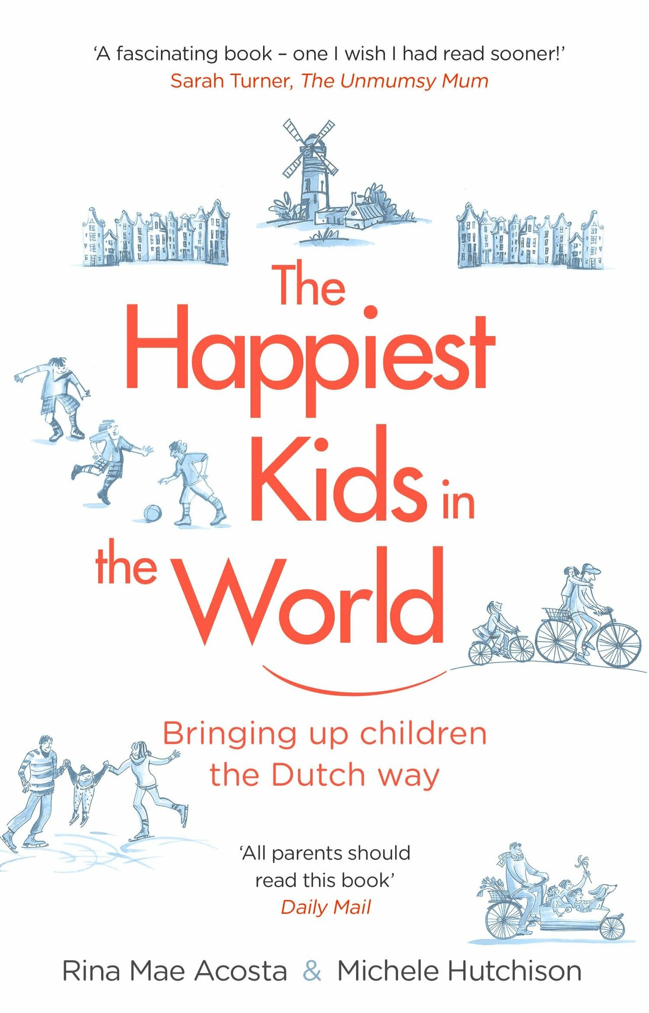 The Happiest Kids in the World. Bringing up Children the Dutch Way / Книга на Английском - фото №1