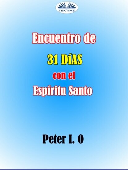 Encuentro De 31 Días Con El Espíritu Santo [Цифровая книга]