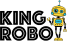 KING ROBO