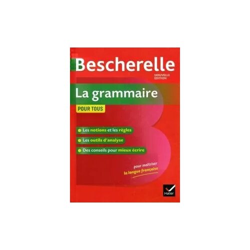 Laurent, Delaunay "Bescherelle. La grammaire pour tous" мелованная