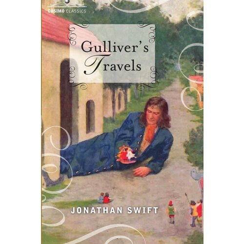Gulliver's Travels. Into Several Remote Nations of the World, in Four Parts