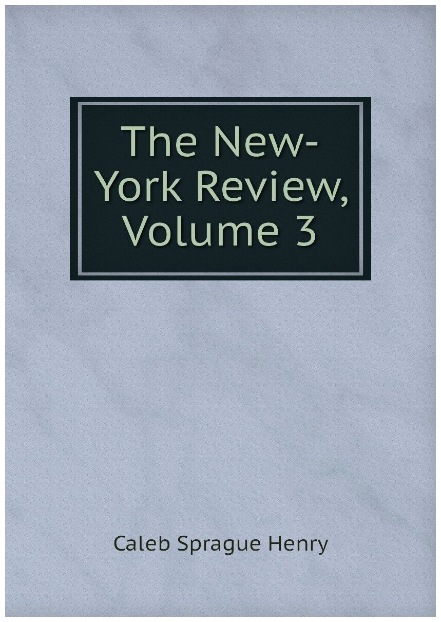 The New-York Review, Volume 3