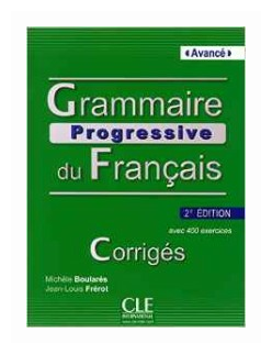 Grammaire progressive du franais- Avanc 2me dition - Corrigs