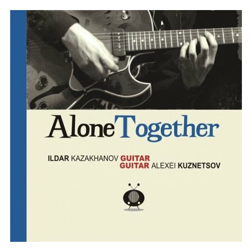 Компакт-Диски, Bomba-Piter, ильдар казаханов / алексей кузнецов - Alone Together (CD, Digipak) виниловые пластинки bomba piter алексей мурашов duetto lp