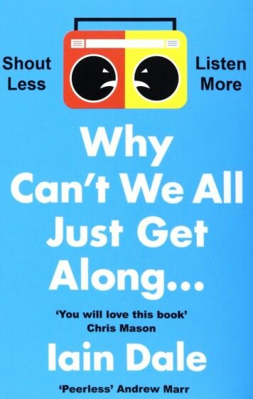 Why Can’t We All Just Get Along. Shout Less. Listen More - фото №1