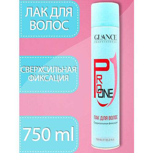 Лак для волос Glance Professional PRO ONE HAIR Сверхсильная Фиксация 750мл