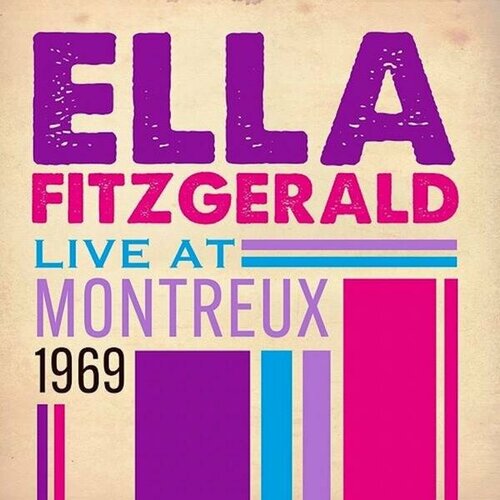 Виниловая пластинка ELLA FITZGERALD - LIVE AT MONTREUX 1969 ella fitzgerald live at montreux 1969 lp