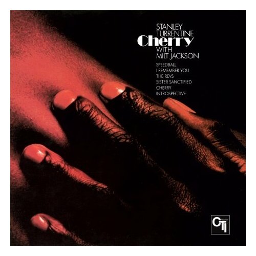 Виниловые пластинки, Music On Vinyl, CTI Records, STANLEY TURRENTINE / MILT JACKSON - Cherry (LP, Coloured) ron carter