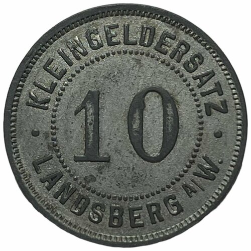 Германия (Германская Империя) Ландсберг-ан-дер-Варте 10 пфеннигов 1917 г. (Zn) (2) германия германская империя ландсберг ан дер варте 10 пфеннигов 1917 г zn