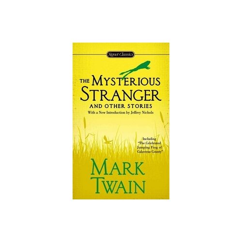 Twain Mark "The Mysterious Stranger and Other Stories"