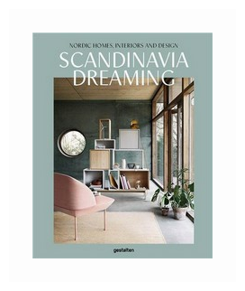 Angel Trinidad. Scandinavia Dreaming. Nordic Homes, Interiors and Design - фото №2