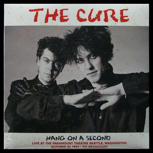 Виниловая пластинка Not On Label Cure – Hang On A Second: Live At The Paramount Theatre Seattle Washington October 21 1984 Fm Broadcast