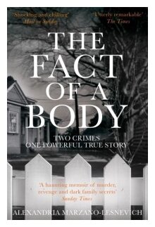 The Fact of a Body. Two Crimes, One Powerful True Story - фото №1